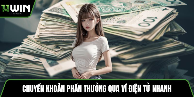 Chuyển khoản phần thưởng qua ví điện tử nhanh