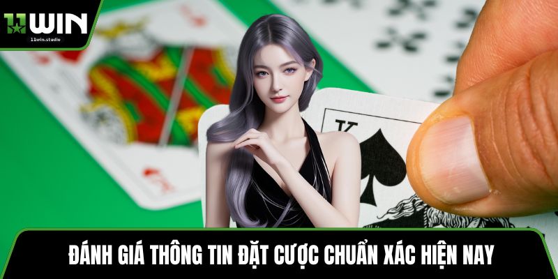 Đánh giá thông tin đặt cược chuẩn xác hiện nay