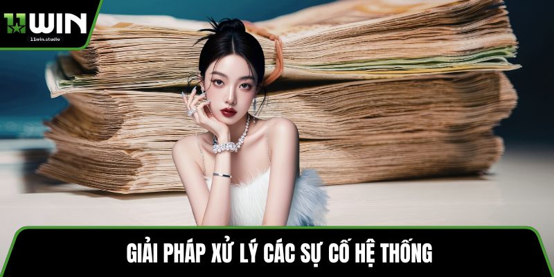 Giải pháp xử lý các sự cố hệ thống
