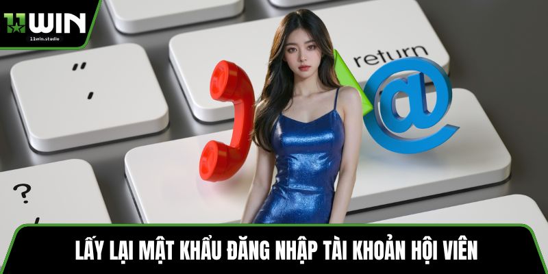 Lấy lại mật khẩu đăng nhập tài khoản hội viên