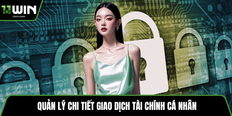 Quản lý chi tiết giao dịch tài chính cá nhân